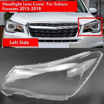 DHBH-už Subaru Forester 2013-2018 M. Automobilio Kairės Pusės priekinis žibintas, skaidraus Lęšio Dangtelis