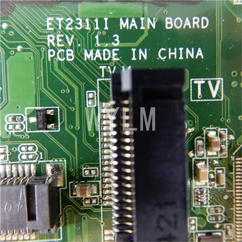 ET2311I All-in-one Mainboard REV 1.3 Už ASUS ET2311I ET2311 Plokštė 90PT00L0-R01000 Testuotas