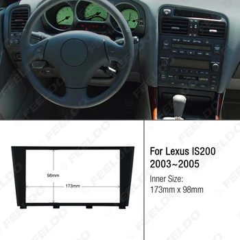 FEELDO Automobilių 2DIN Refitting Radijas Stereo DVD Rėmo Fasciją Dash Skydelis Montavimo Rinkiniai Perskaičiavimo Lexus IS200(2003~2006) #2839